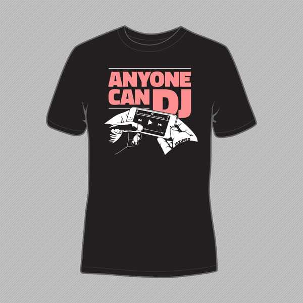 Anyone Can DJ T-shirt